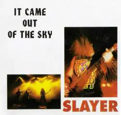 Slayer (USA) : It Came out of the Sky